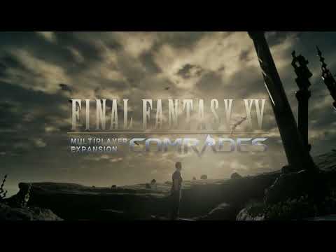Final Fantasy XV - Multiplayer Expansion: Comrades TGS 2017 Trailer