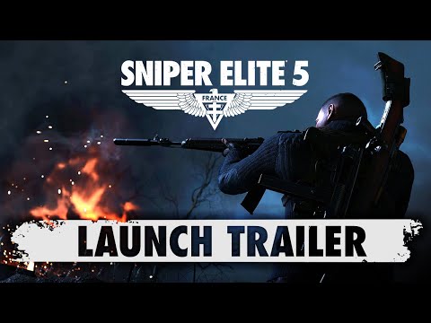 Sniper Elite 5 – Launch Trailer | PC, Xbox One, Xbox Series X|S, PS5, PS4