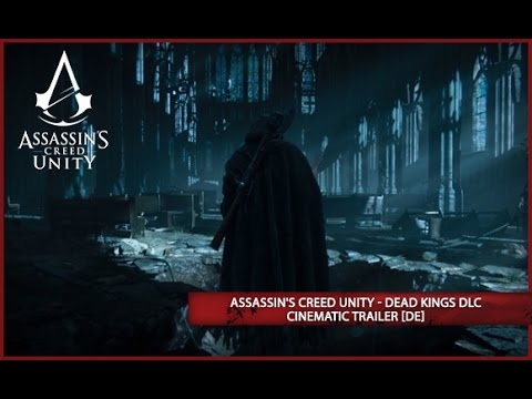 Assassin&#039;s Creed Unity Dead Kings DLC Cinematic Trailer [DE]