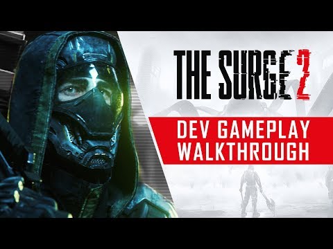 The Surge 2 - Dev Gameplay Walkthrough
