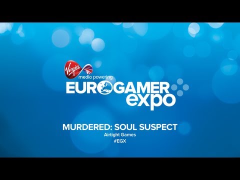 Murdered: Soul Suspect - #EGX 2013