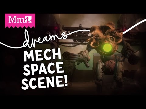 Dreams PS4 - Customising a Mech Space Scene! | Media Molecule Live Stream