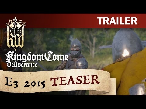 Kingdom Come: Deliverance - E3 2015 Teaser