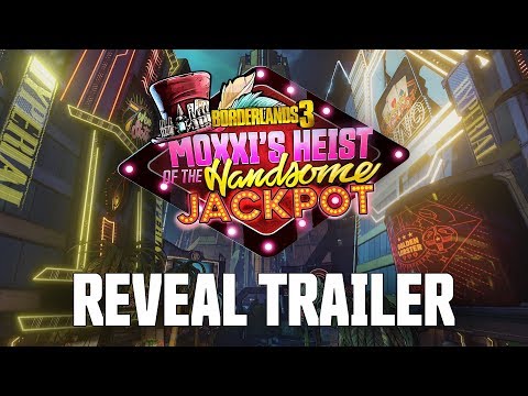 Borderlands 3 – Moxxi&#039;s Heist of the Handsome Jackpot Official Reveal Trailer