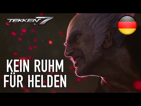 Tekken 7 - PS4/XB1/PC - Kein Ruhm für Helden (German Story Trailer)