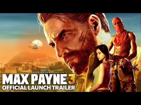 Max Payne 3 - Official Launch Trailer