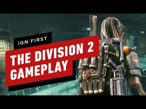 The Division 2: 20 Minutes of Co-op Mission Gameplay - IGN First