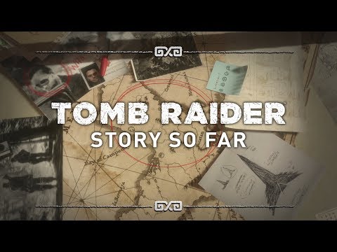 SHADOW OF THE TOMB RAIDER - THE STORY SO FAR