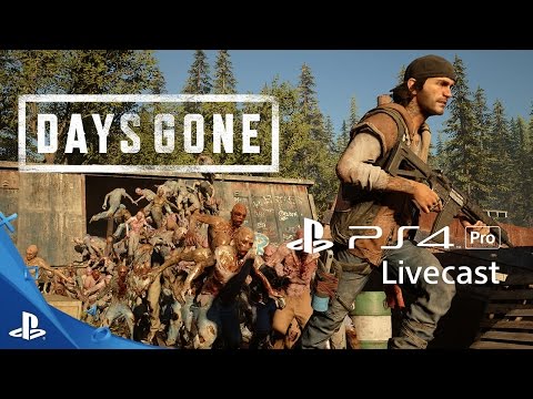 Days Gone - 4K Gameplay Livecast | PS4 Pro