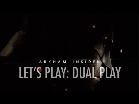 Official Batman: Arkham Insider #2 – &#039;Let&#039;s Play Dual Play&#039;
