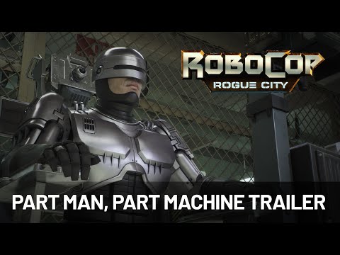 RoboCop: Rogue City | Part Man, Part Machine trailer