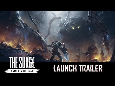 The Surge: A Walk in the Park - Launch Trailer