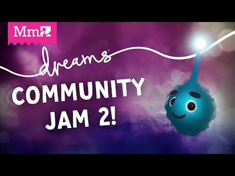 Dreams PS4 - 2016 Community Jam | Live Stream