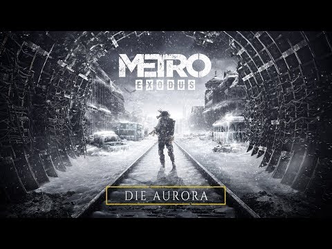 Metro Exodus - Die Aurora [DE]