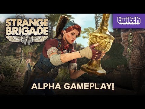 Strange Brigade - Alpha Gameplay!