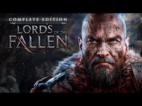 Lords of the Fallen: Complete Edition Trailer [ESRB]