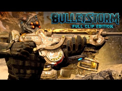 Bulletstorm: Full Clip Edition - Launch Trailer