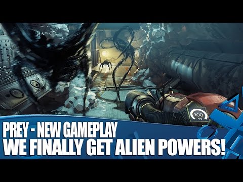 Prey - New Gameplay - We Finally Get Alien Powers!