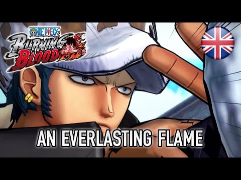 ONE PIECE Burning Blood - PS4/XB1/PS Vita/PC - An Everlasting Flame (English Teaser Trailer)