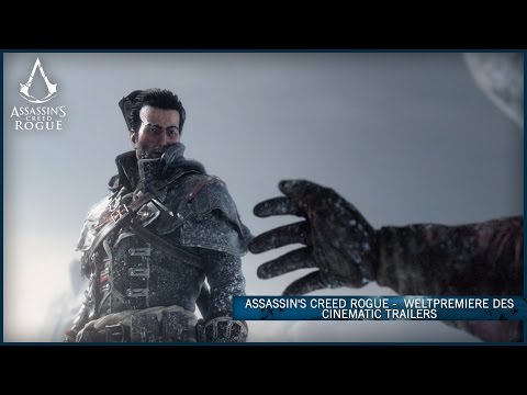 Assassin’s Creed Rogue - Weltpremiere des Cinematic Trailer [DE]