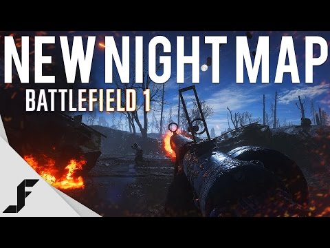 NEW NIGHT MAP - Battlefield 1
