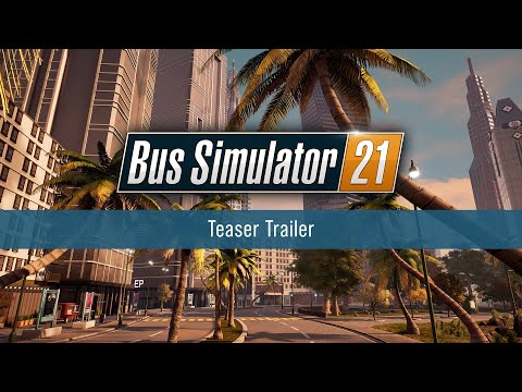 Bus Simulator 21 – Teaser Trailer