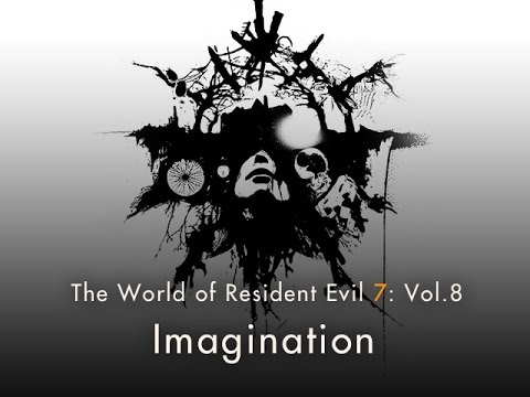 Resident Evil 7 - Vol 8 &quot;Imagination&quot;