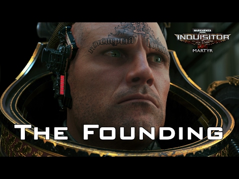 W40K: Inquisitor - Martyr | The Founding Launch Trailer