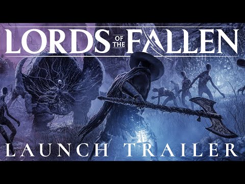 LORDS OF THE FALLEN - Official Launch Trailer | Out October 13th on PC, PS5 &amp; Xbox Series X|S