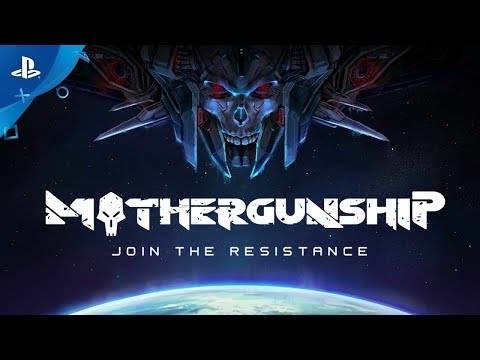 MOTHERGUNSHIP - Resistance Trailer | PS4