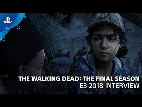 The Walking Dead: The Final Season - Story Preview | PlayStation Live From E3 2018