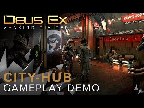 Deus Ex: Mankind Divided - City-hub Gameplay Demo
