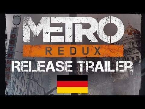 Metro Redux - Launch Trailer [DE]