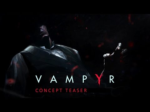 Vampyr: Concept Teaser