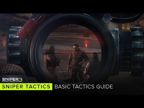 Sniper Ghost Warrior 3 Sniper Tactics: Basic Tactics Guide