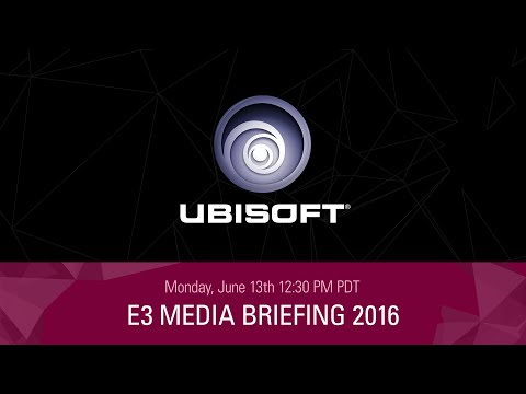 E3 2016 - Ubisoft Live Conference - June 13th - 12:30 p.m PDT