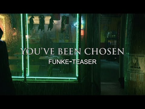 YOU’VE BEEN CHOSEN: Funke-Teaser