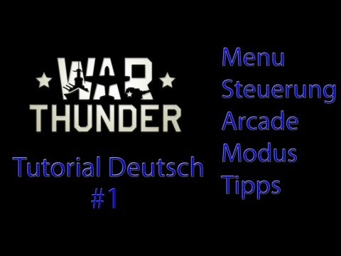 War Thunder - Tutorial Deutsch 1