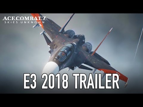 Ace Combat 7: Skies Unknown - PS4/XB1/PC - E3 2018 Trailer