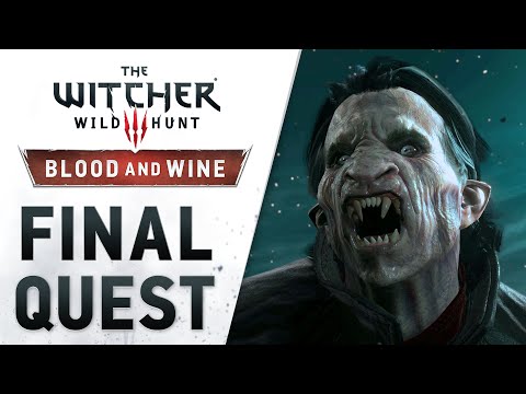 The Witcher 3: Wild Hunt - Blood and Wine || Launch Trailer (&quot;Final Quest&quot;)