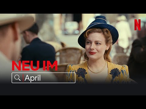 Neu auf Netflix | April