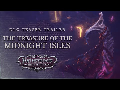 DLC Teaser Trailer The Treasure of The Midnight Isles | Pathfinder: Wrath of the Righteous