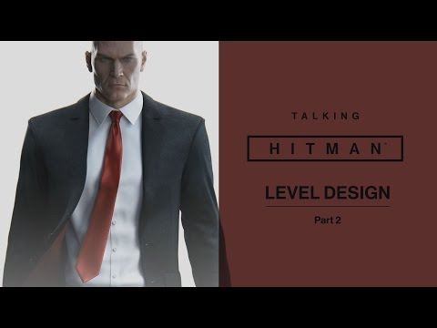 Talking HITMAN: Level Design, Part Two