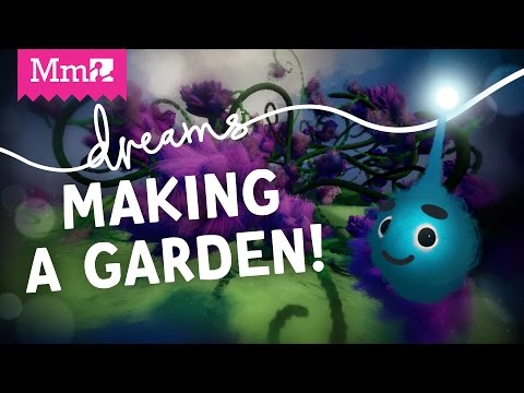 Dreams PS4 - Making gardens in Dreams! | Live Stream