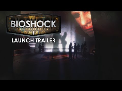 BioShock: The Collection Launch Trailer