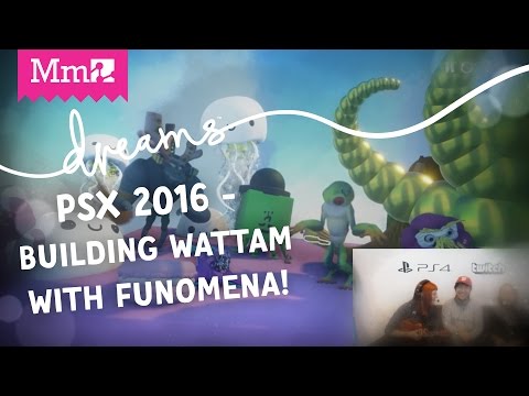Dreams PS4 - Building Wattam with Funomena | PSX Live Stream