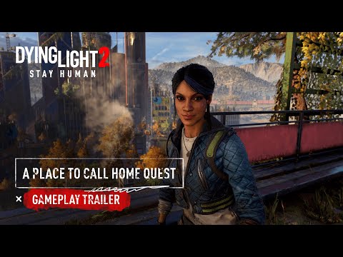 Dying Light 2 Stay Human Gameplay - A Place To Call Home Quest