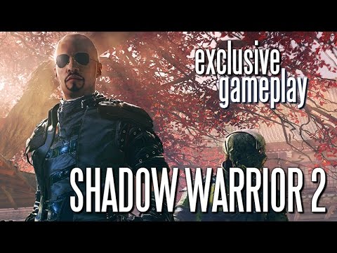 Shadow Warrior 2 - EXCLUSIVE GAMEPLAY