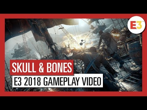Skull and Bones: E3 2018 Gameplay Video