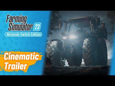 Landwirtschafts-Simulator 23: Nintendo Switch Edition - Cinematic Trailer